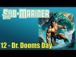 1966 - the sub-mariner - 12. dr. dooms day